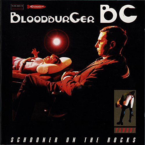 Bloodburger Bc - Schooner on the Rocks [CD]