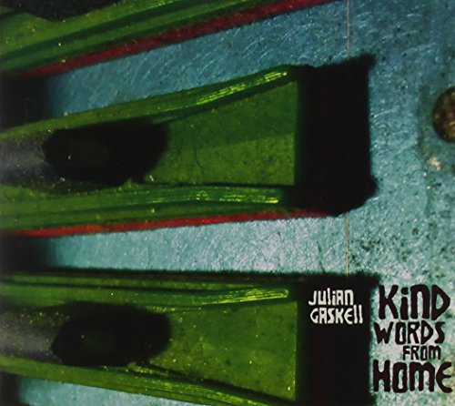 Julian Gaskell - Kind Words from Home [CD]