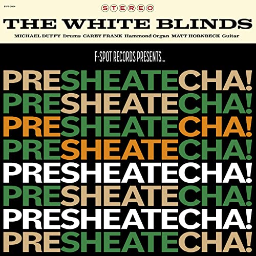 The White Blinds - Presheatecha! [VINYL]