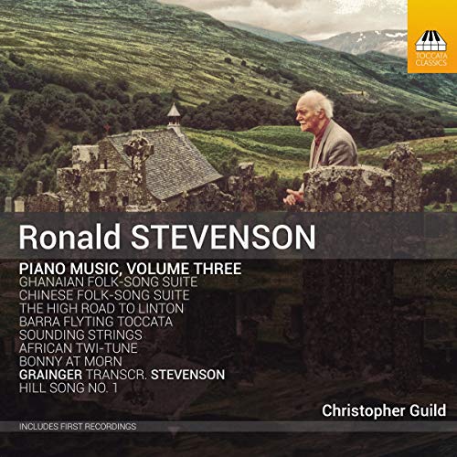 Ronald Stevenson - Ronald Stevenson Piano Music. Volume Three [CD]