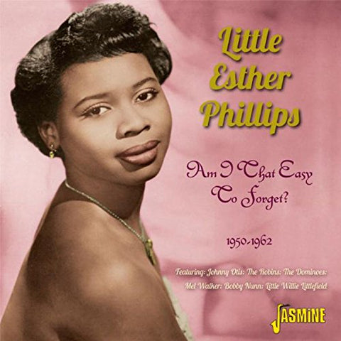 Little Esther Phillips - Am I That Easy To Forget? - 1950-1962 [CD]