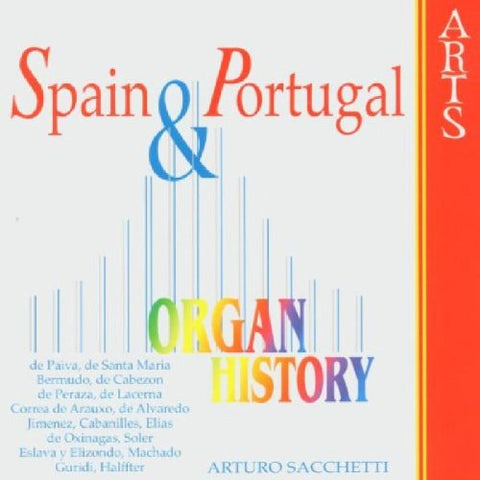Arturo Sacchetti - Spain & Portugal Organ History [CD]