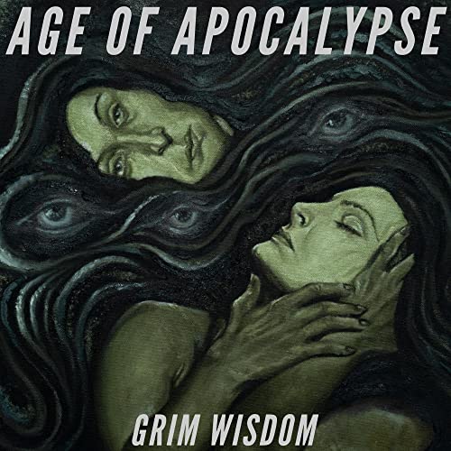 Age Of Apocalypse - Grim Wisdom [VINYL]