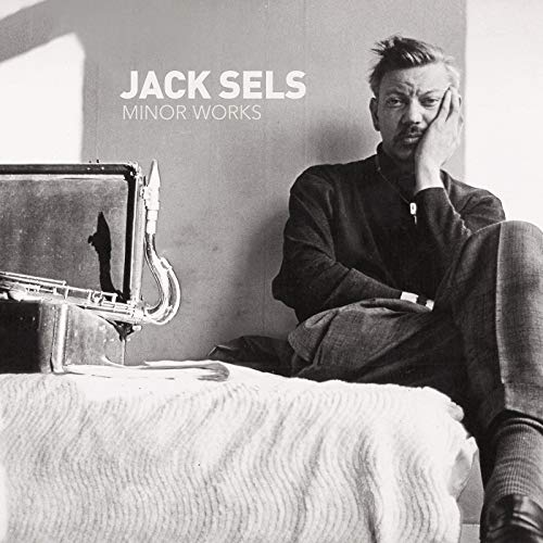 Jack Sels - Minor Works [CD]