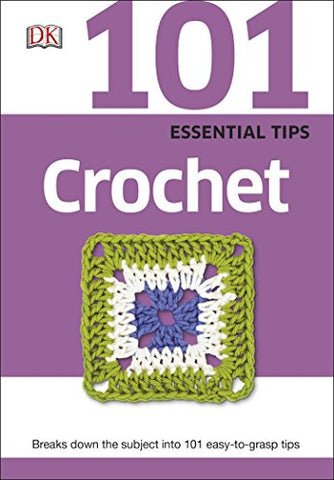 DK - 101 Essential Tips Crochet