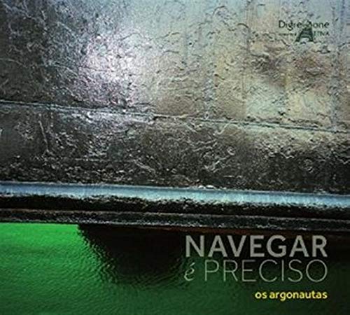 Dagostino - Os Argonautas: Navergar ? preciso [CD]