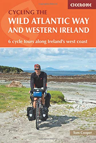 The Wild Atlantic Way and Western Ireland: 6 cycle tours along Ireland's west coast (Cycling and Cycle Touring)