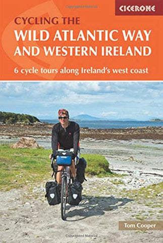 The Wild Atlantic Way and Western Ireland: 6 cycle tours along Ireland's west coast (Cycling and Cycle Touring)