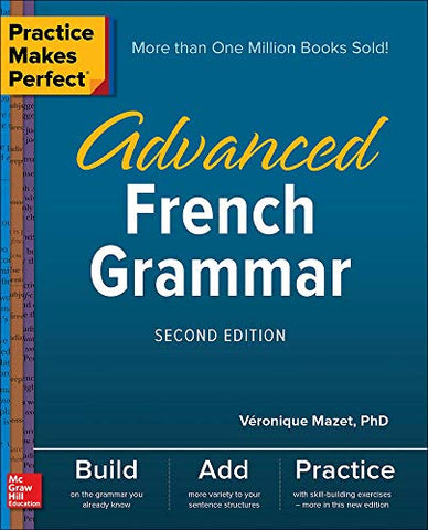Practice Makes Perfect: Advanced French Grammar, Second Edition (NTC FOREIGN LANGUAGE)
