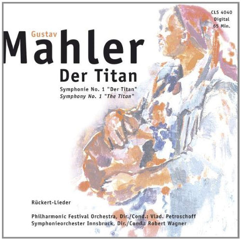 Mahler G. - Mahler: Symphony No. 1 'Titan'; Ruckert-Lieder [CD]