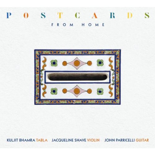 Kuljit Bhamra, Jacqueline Shave & John Parricelli - Postcards From Home [CD]