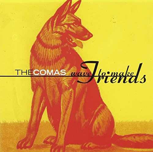 The Comas - Wave To Make Friends [CD]