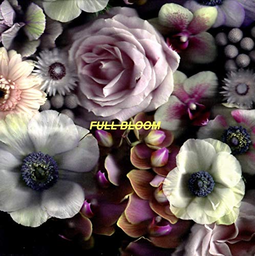 "Album cover featuring a bouquet of pastel-colored flowers with 'Full Bloom' text."