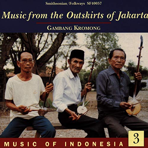 Various Artists - Music of Indonesia, Vol. 3: Music from the Outskirts of Jakarta: Gambang Kromong [CD]