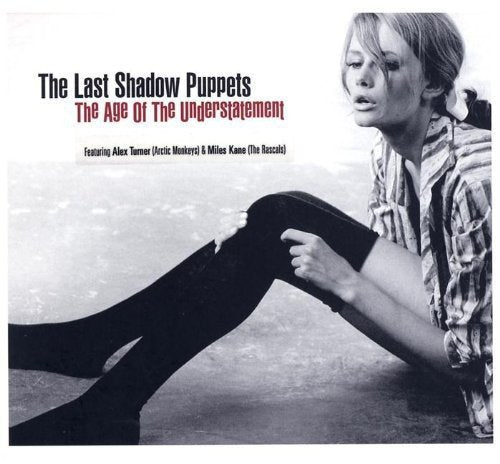 The Last Shadow Puppets - The Age Of The Understatement [CD]