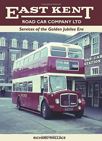 East Kent: Services of the Golden Jubilee Era