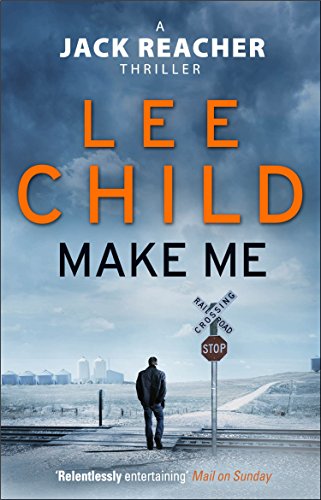 "Book cover of 'Make Me' by Lee Child, featuring a man standing at a crossroads."
