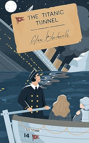 The Titanic Tunnel: 2 (Jack and Emmie)