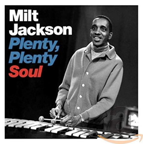 Milt Jackson - Plenty. Plenty. Soul [CD]