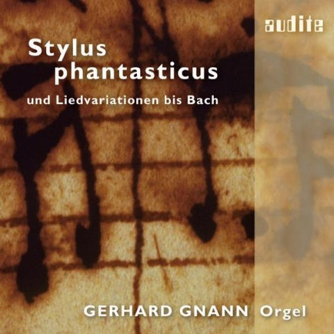 Gerhard Gnann - Stylus Phantasticus Und Liedvariationen Bis Bach [CD]