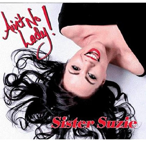 Sister Suzie - Ain't No Lady [CD]