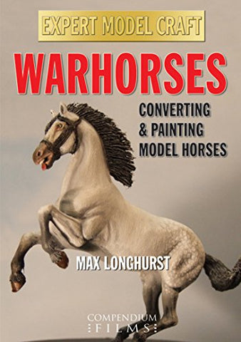 Warhorses: Converting and Painting Model Horses [DVD]