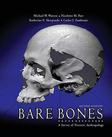 Bare Bones: A Survey of Forensic Anthopology by Carlos Zambrano, Nicolette Parr, Michael W Warren (Hardback, 2011)