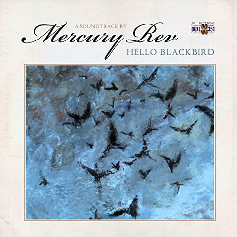 Mercury Rev - Hello Blackbird (A Soundtrack By) (Limited Marbled Blue Vinyl) [VINYL]