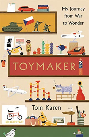 The Toymaker: The autobiography of the man whose designs shaped our childhoods