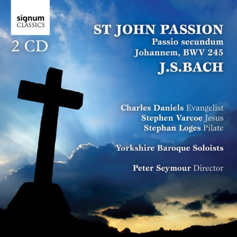 Yorkshire Baroque - J.S.Bach: Passio secundum Johannem, St John Passion, BWV 245 [CD]