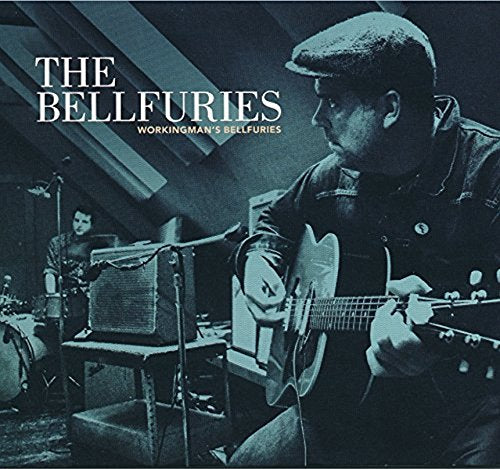 The Bellfuries - Workingman's Bellfuries [VINYL]