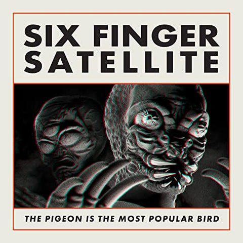 Six Finger Satellite - The Pigeon Is The Most Popular Bird (Remastered Edition) [VINYL]