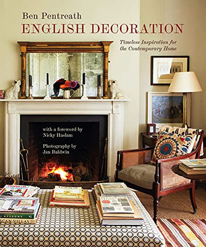 English Decoration: Timeless Inspiration for the Contemporary Home