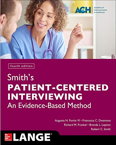 Smith's Patient Centered Interviewing: An Evidence-Based Method, Fourth Edition (MEDICAL/DENISTRY)