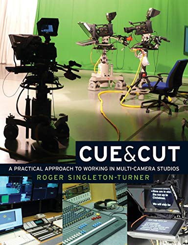 Cue & Cut: A Practical Approach to Working in Multi-camera Studios
