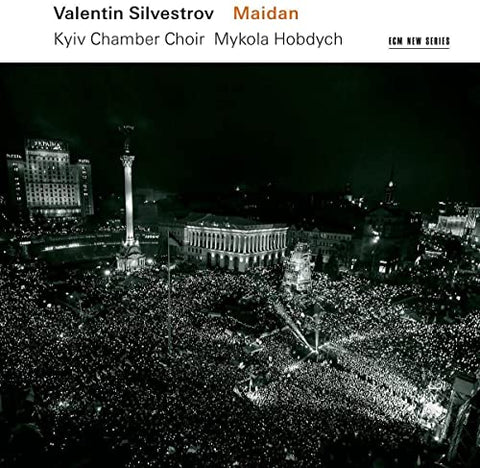 Kyiv Chamber Choir & Mykola Ho - Valentin Silvestrov: Maidan [CD]