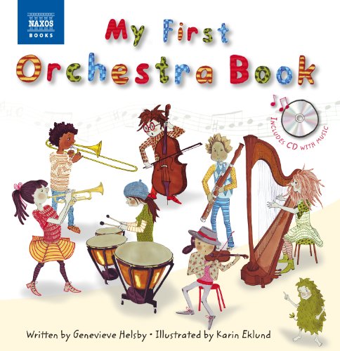 My First Orchestra Book (with Audio CD) (Naxos Books) (Naxos My First...)