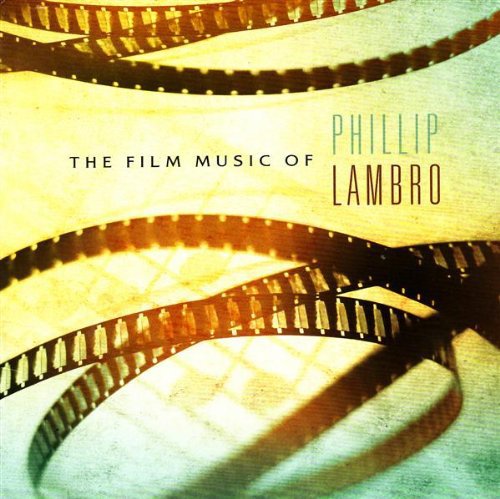 "CD cover with film strips and 'Phillip Lambro' and 'The Film Music Of' text."