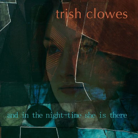 Trish Clowes - And In The Night-Time She Is There [CD]