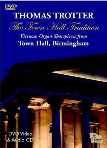 Thomas Trotter - Town Hall Tradition. Thej [DVD]