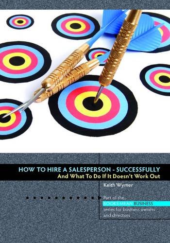 How to Hire a Salesperson: Successfully (Books Mean Business)