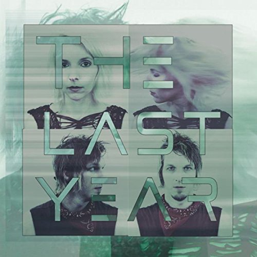 The image is a green-toned album cover with the title "THE LAST YEAR" and four portraits.