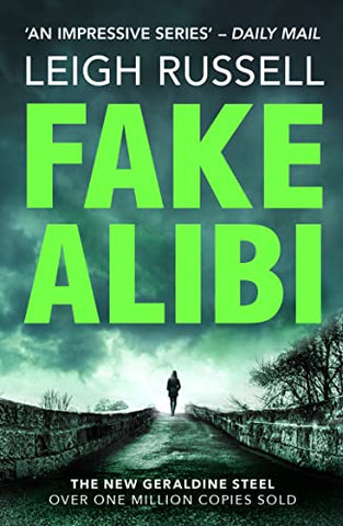 Fake Alibi: Volume 18 (DI Geraldine Steel)