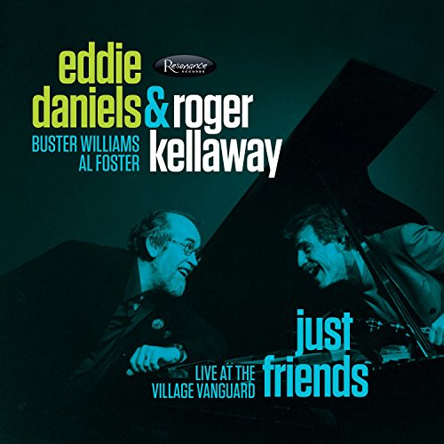 Eddie Daniels & Roger Kellaway - Just Friends - Live At The Village Vanguard [CD]