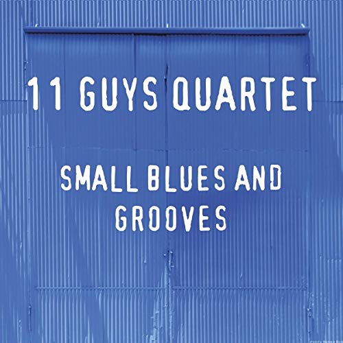 "Blue metal door with white text '11 Guys Quartet' and 'Small Blues and Grooves'."