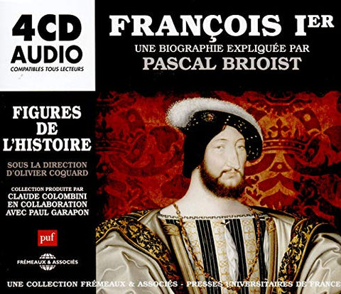 Un Cours Particulier De Pascal Brioist - François Ier, Une Biographie Expliquée [CD]