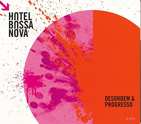 Hotel Bossa Nova - Desordem & Progresso [CD]