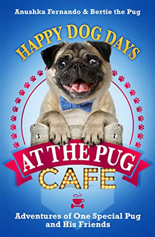 Happy Dog Days at the Pug Cafe