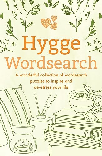 Hygge Wordsearch: A Wonderful Collection of Wordsearch Puzzles to Inspire and De-Stress Your Life