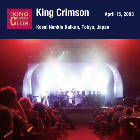 King Crimson - April 15, 2003 At Shinjuku Kosei Nenkin Kaikan [SHM-CD] [CD]